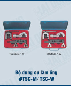 Bộ dụng cụ làm ống TSC